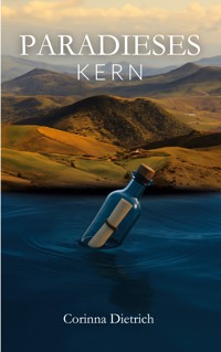 Paradieses Kern - Corinna Dietrich - ebook