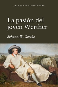La pasión del joven Werther - Johann Wolfgang Goethe - ebook