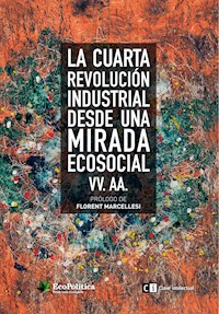 La cuarta revolución industrial desde una mirada ecosocial - Autores varios - ebook