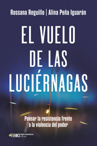 El vuelo de las luciérnagas - Rossana Reguillo - ebook