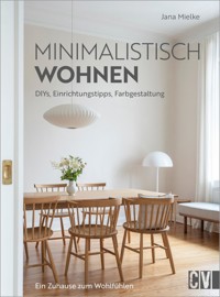 Minimalistisch wohnen - Jana Mielke - ebook