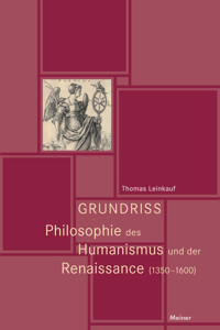 Grundriss Philosophie des Humanismus und der Renaissance (1350-1600) - Thomas Leinkauf - ebook