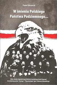 W imieniu Polskiego Państwa Podziemnego - Abramski Paweł - książka