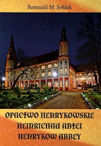 Opactwo henrykowskie - Sołdek Romuald M. - książka