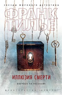 Иллюзия смерти - Франк Тилье - ebook
