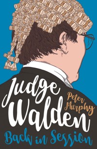 Judge Walden: Back in Session - Peter Murphy - ebook