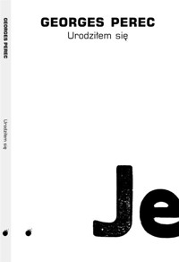 Urodziłem się - Georges Perec - książka