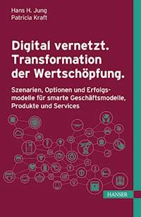 Digital vernetzt. Transformation der Wertschöpfung. -  - ebook