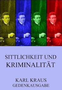 Sittlichkeit und Kriminalität - Kraus Karl - ebook