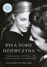 Była sobie dziewczyna… Poruszająca historia Carolyn Bessette-Kennedy - Elizabeth Beller - ebook + książka