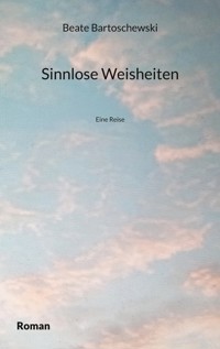 Sinnlose Weisheiten - Beate Bartoschewski - ebook