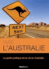 Vivre l’Australie - Mélanie Graff - ebook
