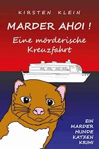 Marder ahoi! Eine mörderische Kreuzfahrt - Kirsten Klein - ebook