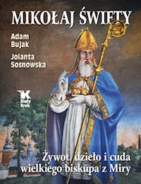 Mikołaj Święty - Bujak Adam, Sosnowska Jolanta - książka