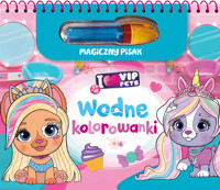 I love VIP Pets. Wodne kolorowanki. Magiczny pisak - zbiorowa praca - książka