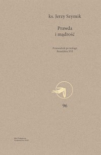Prawda i mądrość - Jerzy Szymik - książka