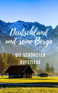 Deutschland und seine Berge - Mareike W. - ebook
