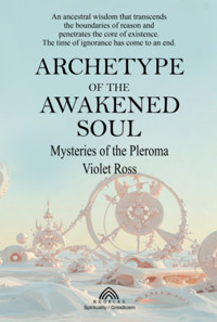 Archetype Of The Awakened Soul - Violet Ross/ Luiz Santos - ebook