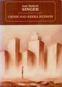 Cienie nad rzeką Hudson - Isaac Bashevis Singer - ebook