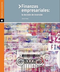 Finanzas empresariales: la decisión de inversión - Jesús Tong - ebook