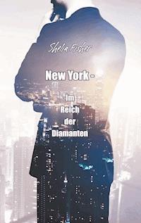 New York - Im Reich der Diamanten - Shelia Fisher - ebook