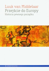 Przejście do Europy - Middelaar Luuk - książka