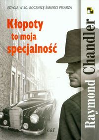 Kłopoty to moja specjalność - Chandler Raymond - książka