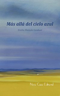 Más allá del cielo azul - Emília Illamola  Ganduxé - ebook