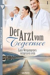Lass Vergangenes vergessen sein - Laura Martens - ebook