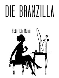 Die Branzilla - Heinrich Mann - ebook