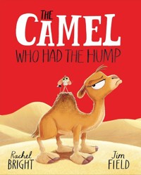 The Camel Who Had The Hump - Bright Rachel - książka