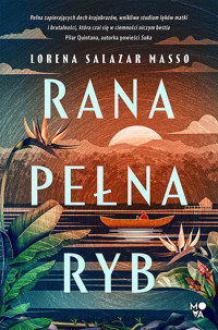 Rana pełna ryb - Lorena Salazar Masso - ebook