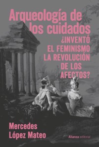 Arqueología de los cuidados - Mercedes López Mateo - ebook