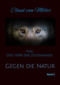Gegen die Natur - Cloud van Miller - ebook