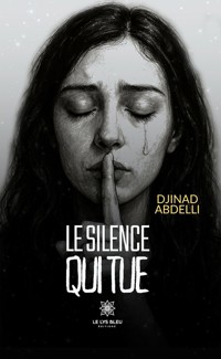 Le silence qui tue - Djinad Abdelli - ebook
