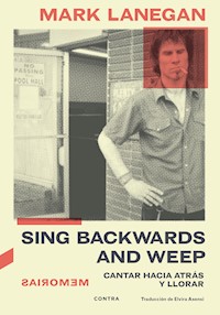 Sing Backwards and Weep - Lanegan Mark - ebook