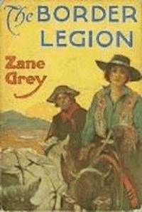 The Border Legion - Grey Zane - darmowy ebook