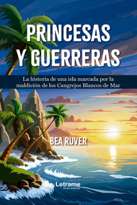 Princesas y guerreras - Bea Ruver - ebook