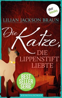 Die Katze, die Lippenstift liebte - Band 9 - Lilian Jackson Braun - ebook