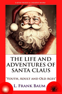 The Life and Adventures of Santa Claus - L. Frank Baum - ebook