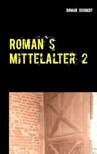 Roman's Mittelalter 2 - Roman Schmidt - ebook