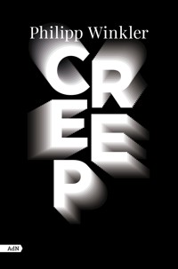 Creep (AdN) - Philipp Winkler - ebook