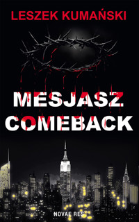 Mesjasz. Comeback - Leszek Kumański - ebook
