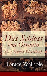Das Schloss von Otranto (Ein Gothic Klassiker) - Horace Walpole - ebook