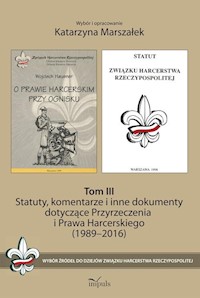 Statuty, komentarze i inne dokumenty dotyczące Przyrzeczenia i Prawa Harcerskiego (1989-2016). Tom 1 - Marszałek Katarzyna - książka