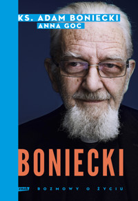 Boniecki. Rozmowy o życiu - Adam Boniecki, Anna Goc - ebook + audiobook + książka