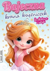 Bajeczna kraina księżniczek. Brokatowe naklejki - zbiorowa praca - książka