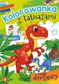 Kolorowanka z tatuażami. Małe dinozaury - Wydawnictwo Skrzat - książka