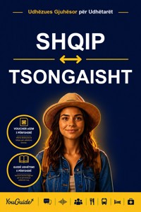 The Language Guide for Travelers - Albanian to Tsonga - YouGuide - ebook