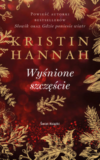 Wyśnione szczęście (wydanie pocketowe) - Kristin Hannah - książka